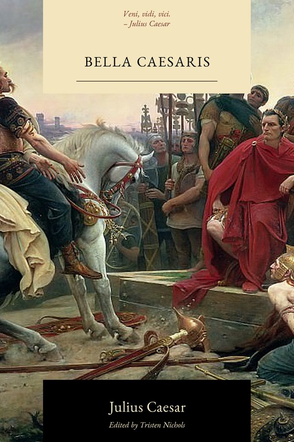 Front cover of Bella Caesaris: Julius Caesar's Wars (Latin Edition) by Julius Caesar