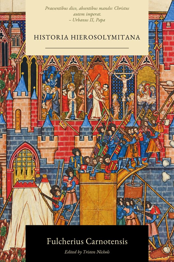 Front cover of Historia Hierosolymitana (Latin Edition) by Fulcher of Chartres